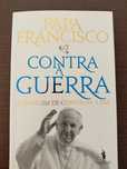 "Contra a guerra", Papa Francisco