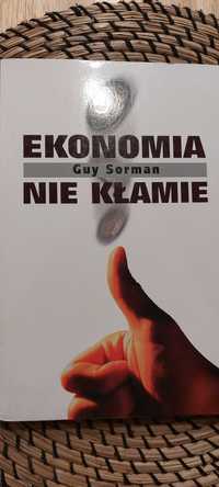 Guy Sorman "Ekonomia nie kłamie "