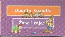 Uparte koziołki. Żółw izając.Bajki Ezopa
