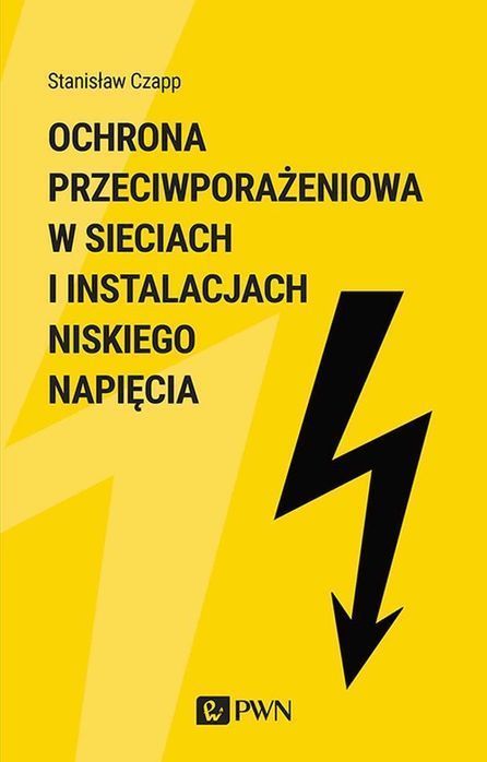 Ochrona Przeciwporażeniowa W Sieciach I Instalacjach Niskiego Napięcia