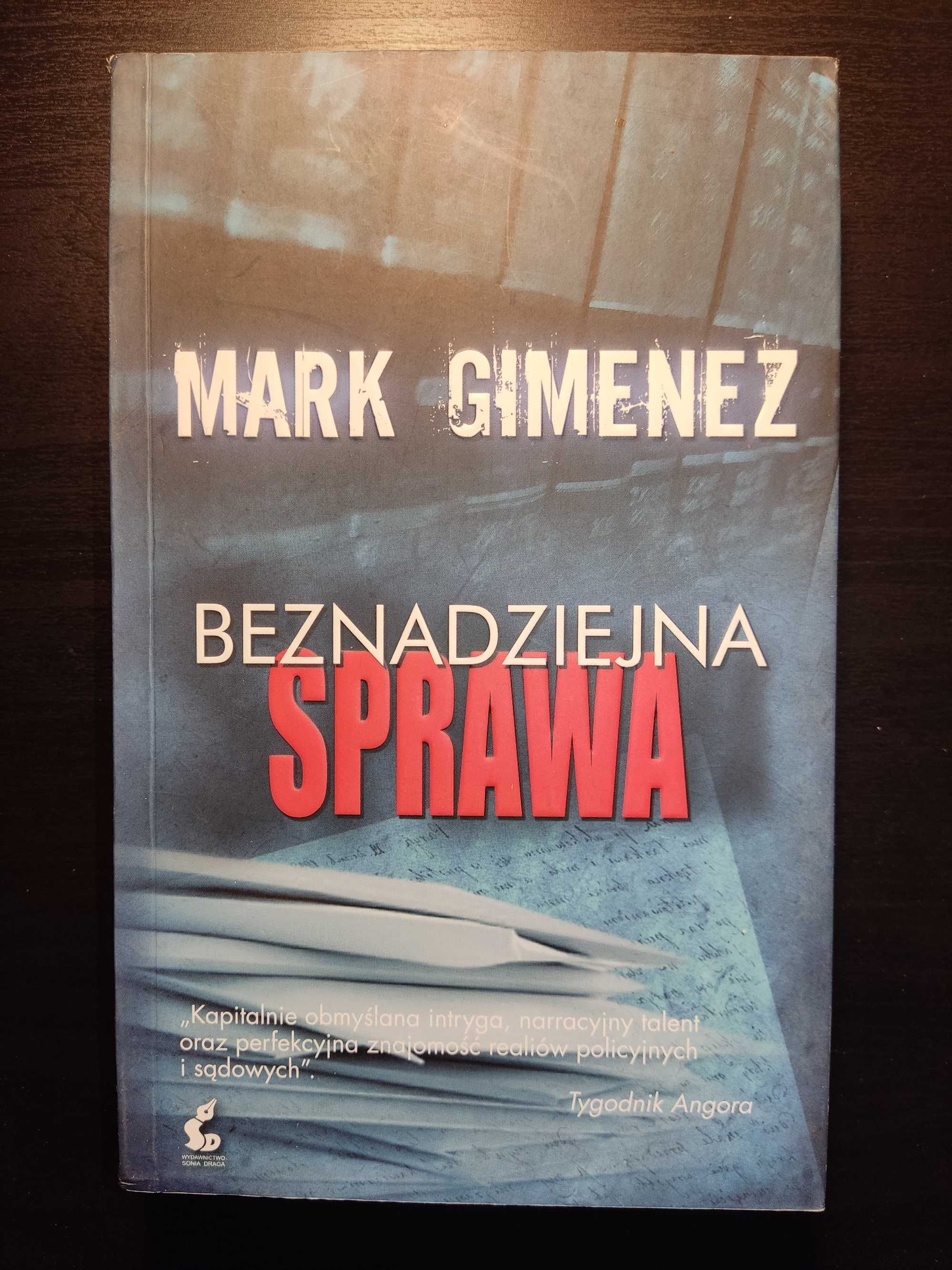 Książki: Beznadziejna sprawa. Mark Gimenez.