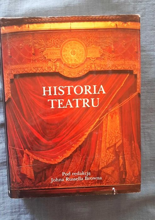 Historia Teatru, Praca zbiorowa pod redakcją Johna Russella Browna