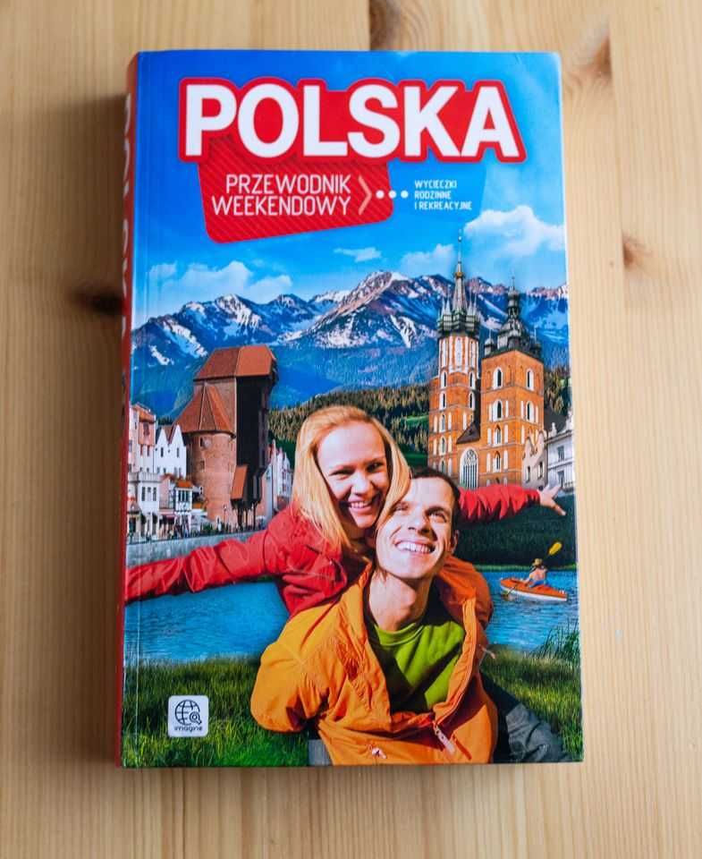 Polska przewodnik weekendowy wycieczki rodzinne i rekreacyjne książka