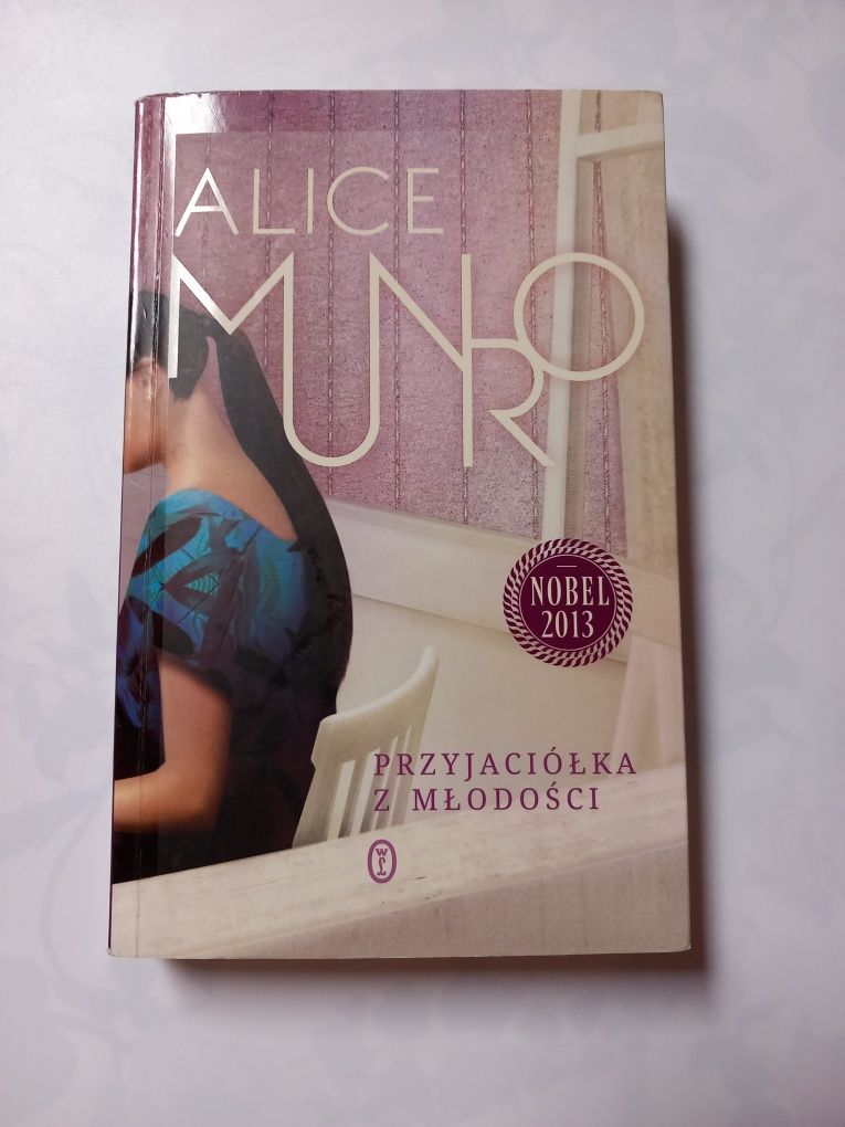 Alice Munro "Przyjaciółka z młodości"
