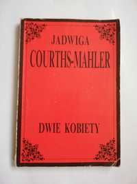 Dwie Kobiety Jadwiga Courths-Mahler powieść