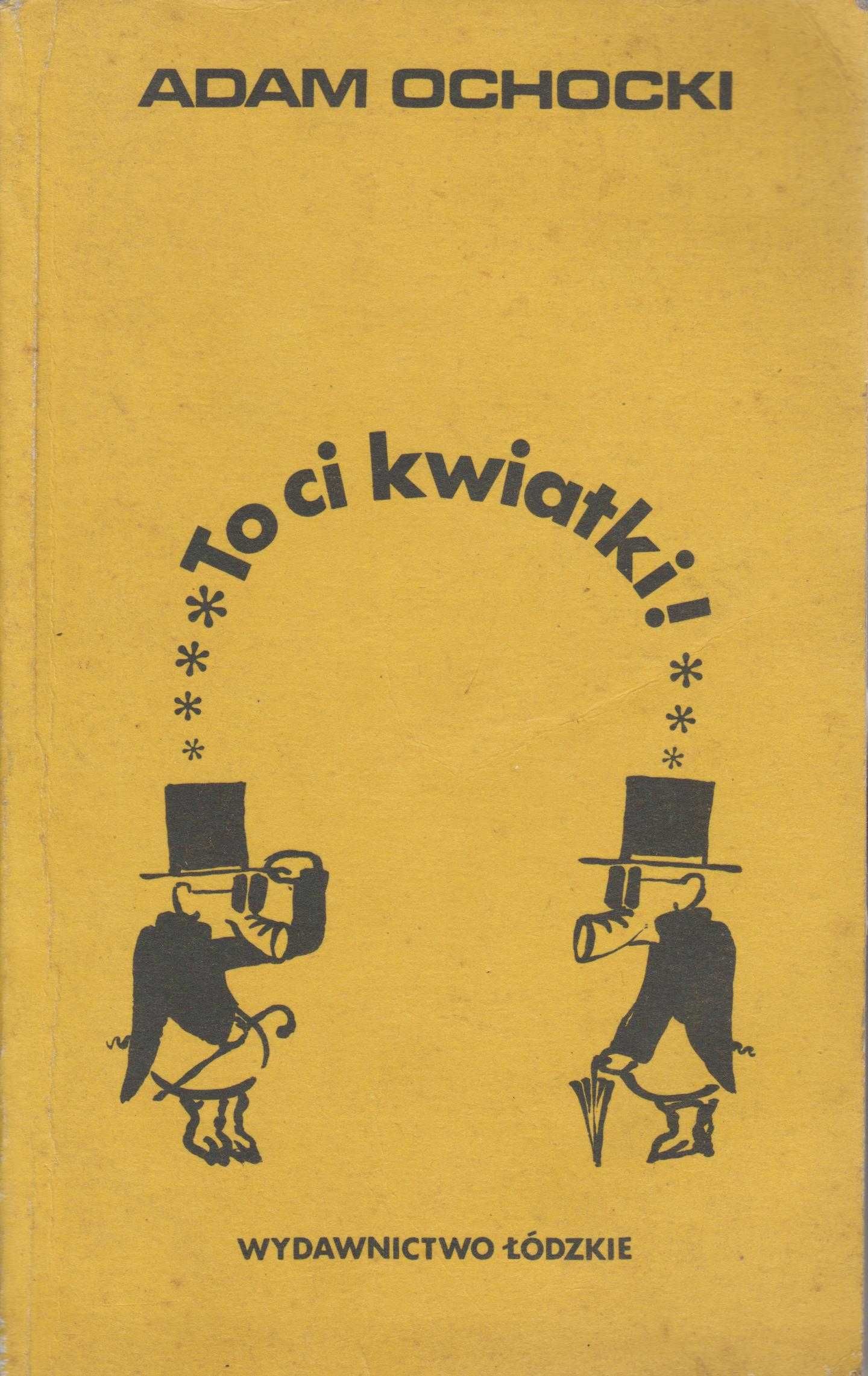 Adam Ochocki "To ci kwiatki!"