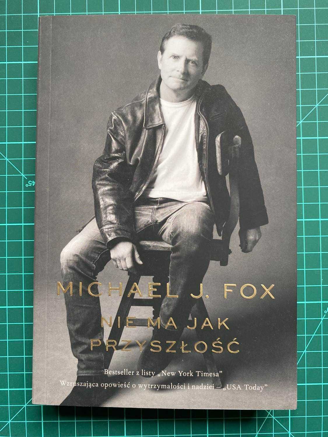 Nie ma jak przyszłość - Fox Michael J.