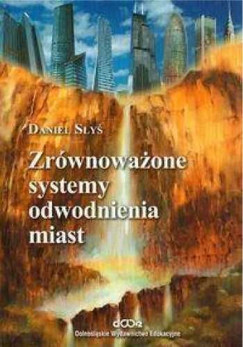 Zrównoważone systemy odwodnienia miast - Daniel Słyś