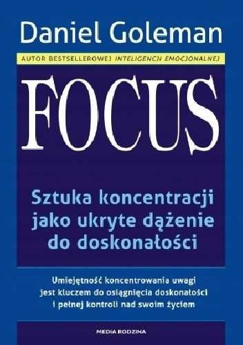 Focus Sztuka koncentracji jako ukryte dążenie do doskonałości twarda