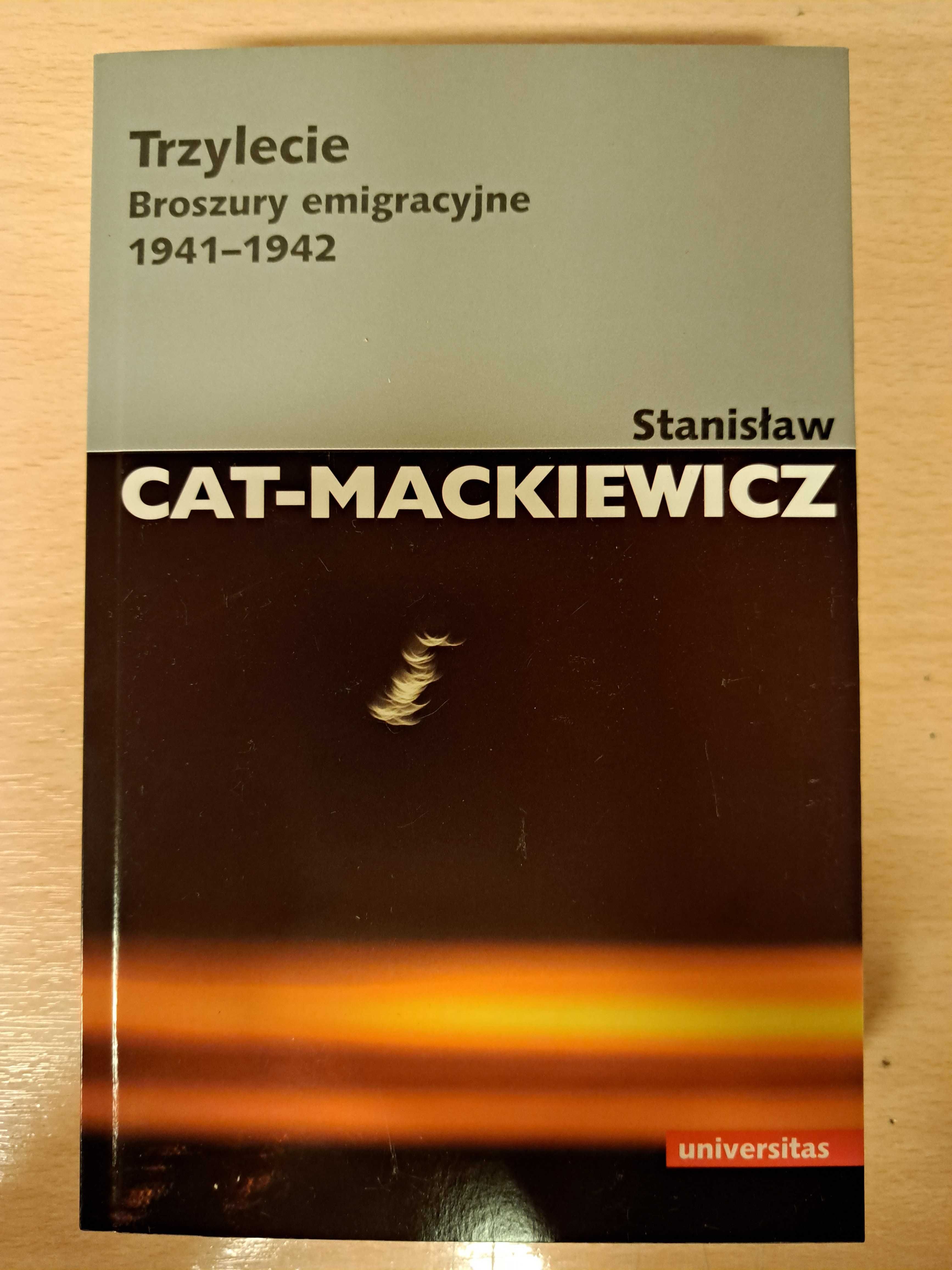 Stanisław Cat-Mackiewicz Trzylecie. Broszury emigracyjne.. stan bdb