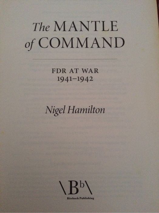 Nigel Hamilton  - winston churchill, commander in chief, the Mantle