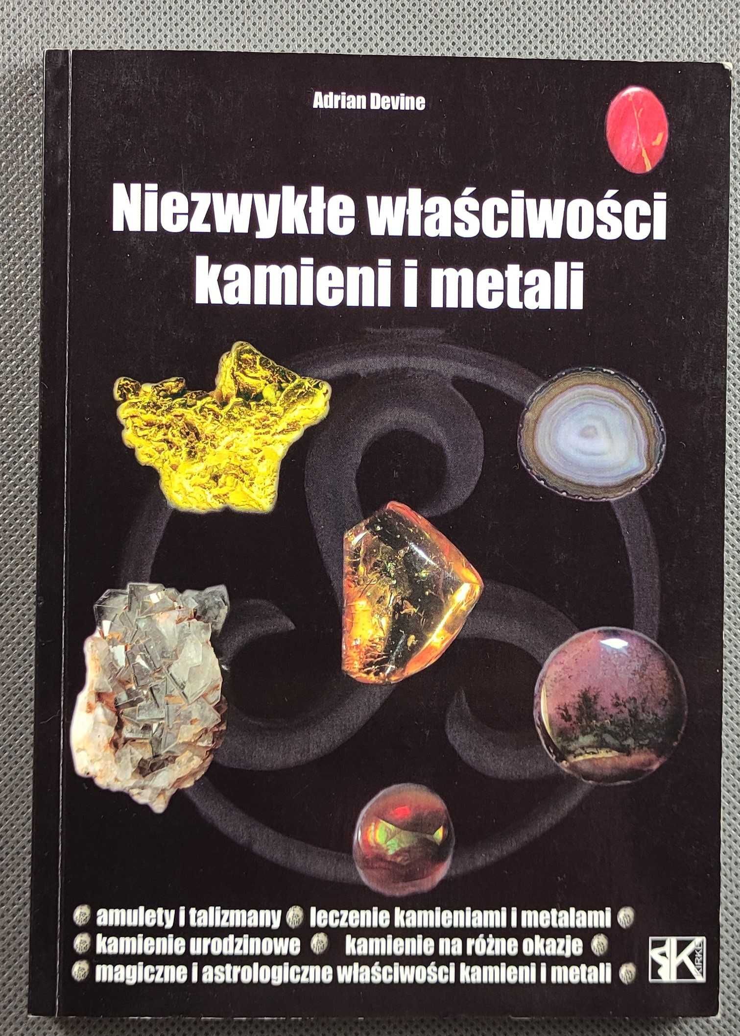 Niezwykłe właściwości kamieni i metali A. Devine