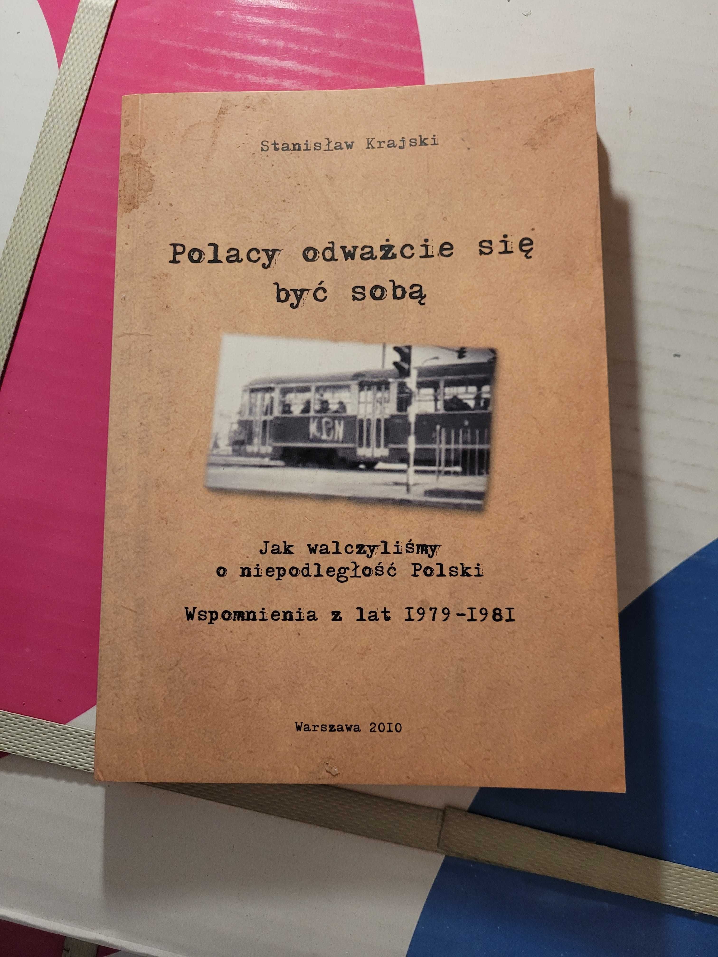 Polacy odważcie się być sobą Stanisław Krajski