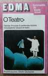 O Teatro, Teorias, Procuras, Experiências