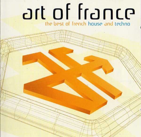 Art Of France - best of french house and tecno (2 CD)