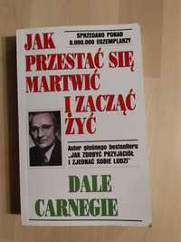 Jak przestać się martwić i zacząć żyć - Dale Carnegie - WYSYŁKA w 24h