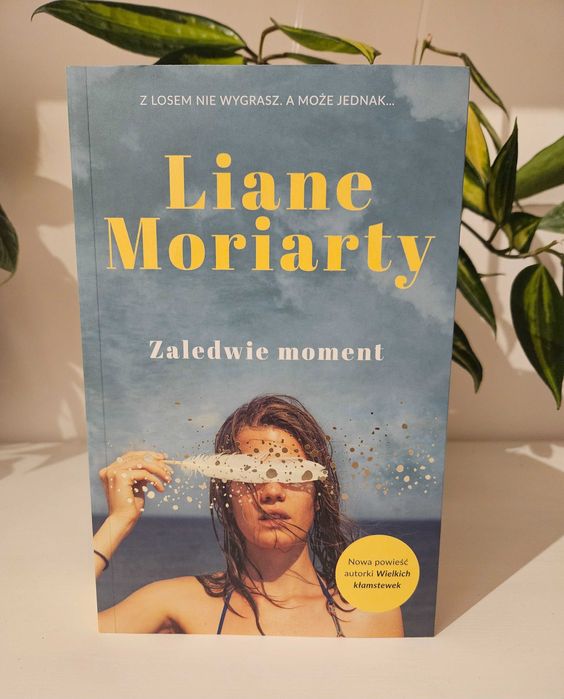 Zaledwie moment Liane Moriarty