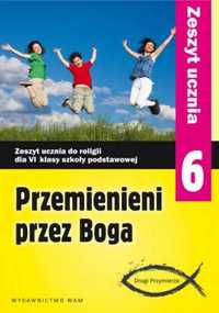 Katechizm SP 6 Przemienieni przez Boga ćw NPP WAM - Zbigniew Marek SJ