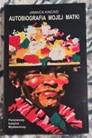 Autobiografia mojej matki - Jamaica Kincaid