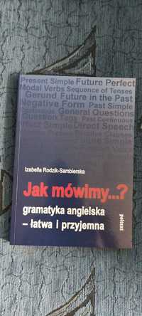 Książka Jak mówimy ..? Gramatyka angielska łatwa i przyjemna