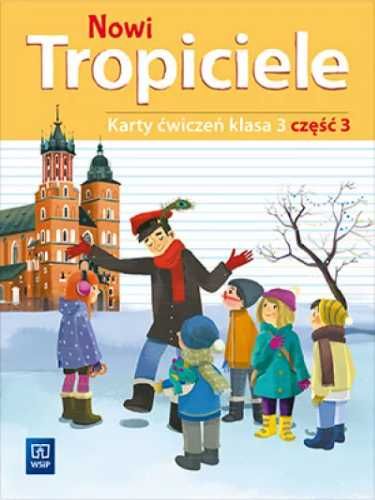 Nowi Tropiciele SP 3 ćwiczenia cz.3 WSiP - praca zbiorowa