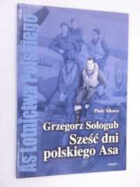 Grzegorz Sołogub Sześć dni polskiego asa