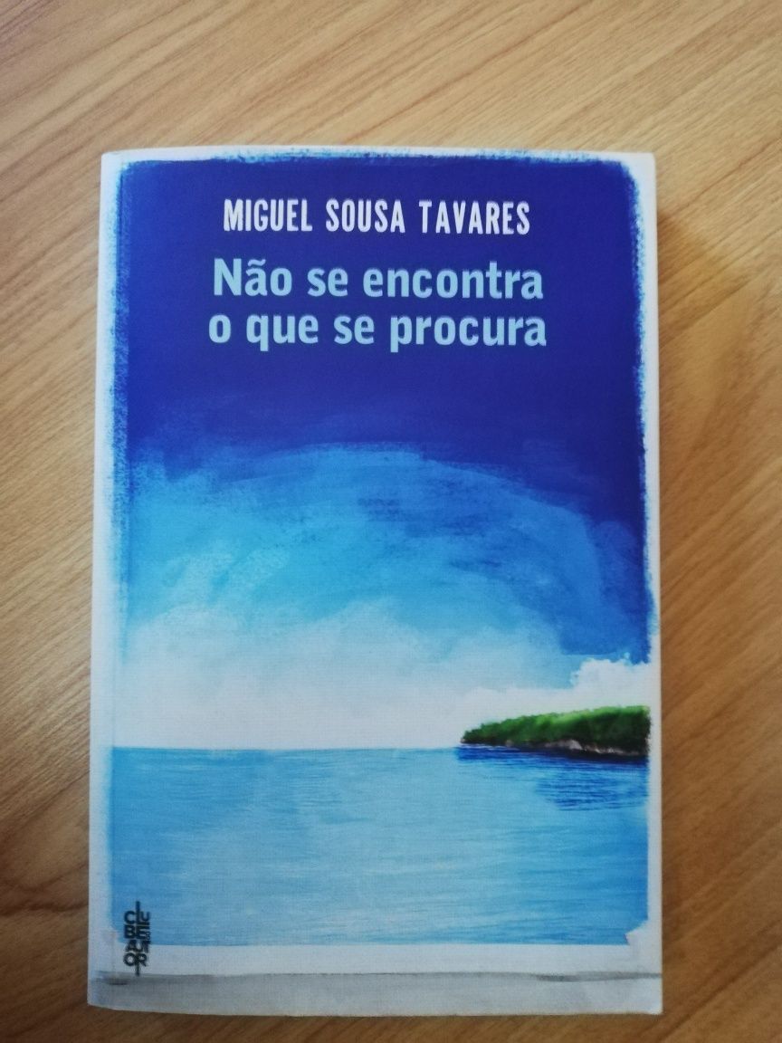 Não se encontra o que se procura - Miguel Sousa Tavares