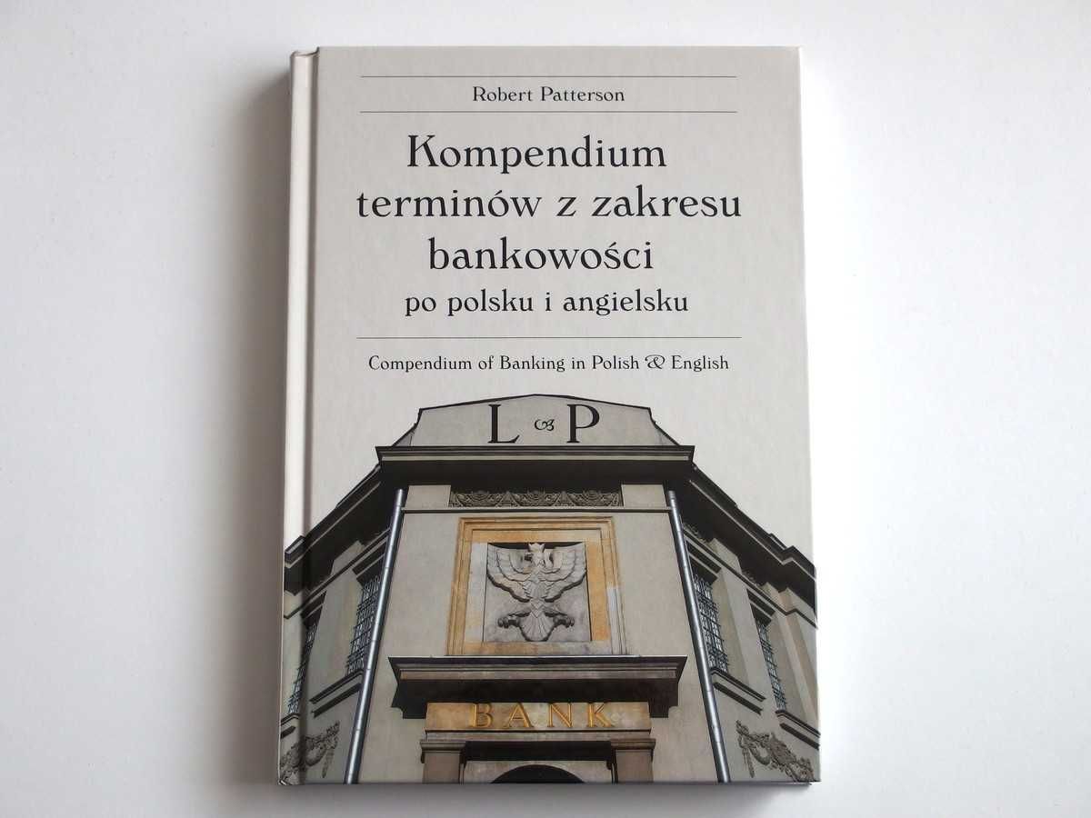 Kompendium terminów z zakresu bankowości po polsku i angielsku L-P