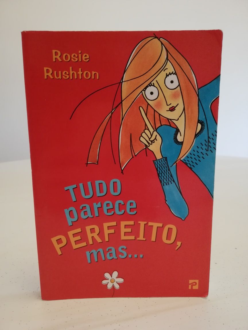 Livro juvenil de Rosie Rushton - Tudo Parece Perfeito, Mas...