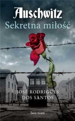 Auschwitz. Sekretna miłość - Jos Rodrigues dos Santos, Jakub Jankowsk