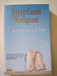 Livro Qualquer coisa de bom, Sveva Casati Mondignani