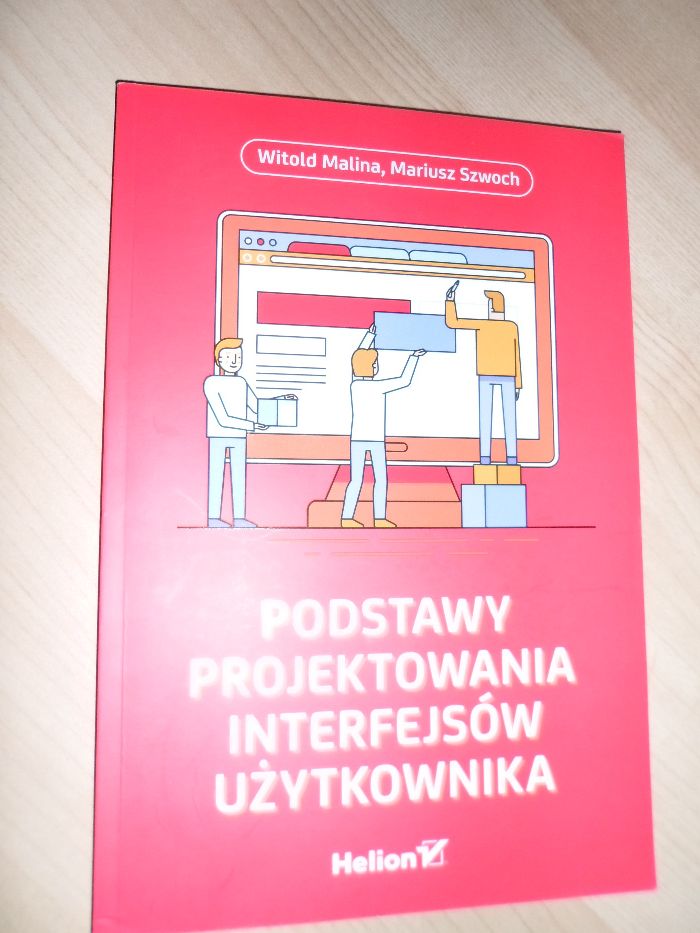 Podstawy projektowania interfejsów użytkownika - W. Malina, M.Szwoch