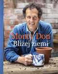 Bliżej ziemi. U źródeł ogrodniczej wiedzy
Autor: Don Monty
