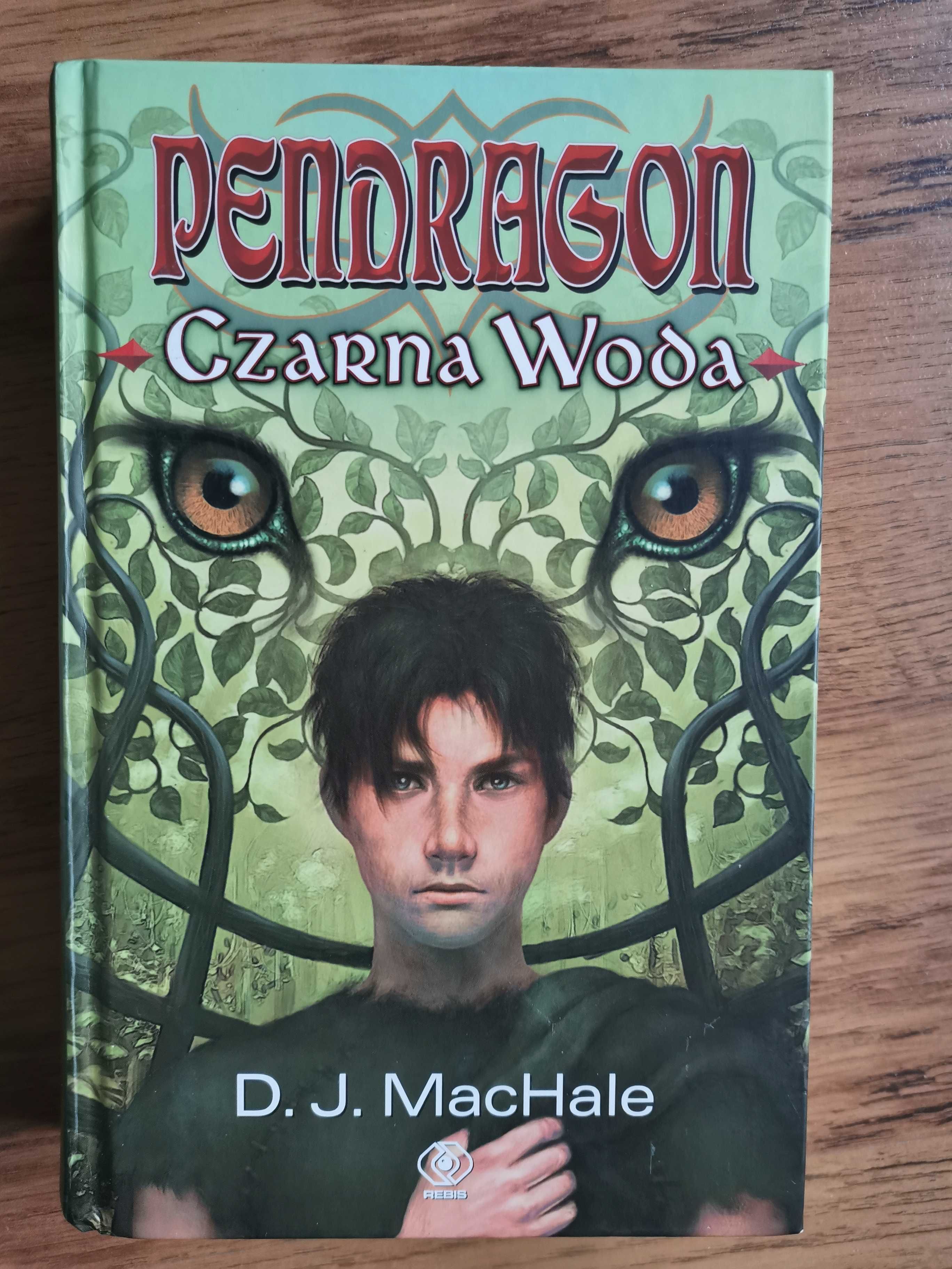 Pendragon. Czarna Woda. D. J. MacHale