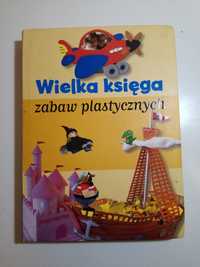 Wiekla księga zabaw plastycznych