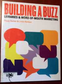 Building a Buzz: Libraries & Word-of-Mouth Marketing