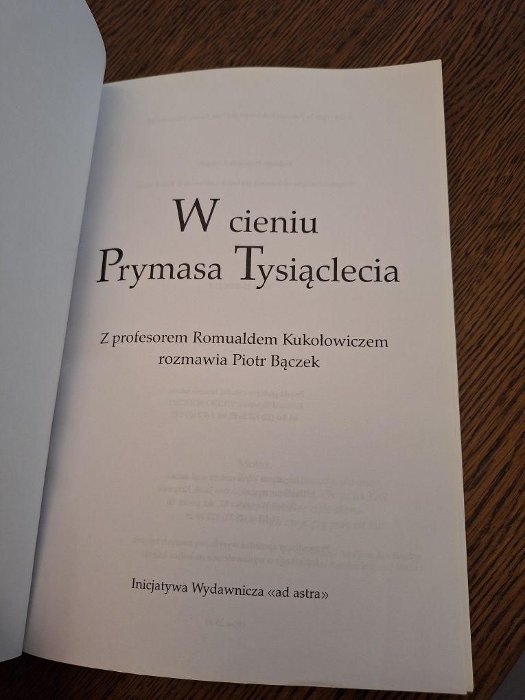 W cieniu Prymasa Tysiąclecia Z Romualdem Kukołowiczem rozmawia Bączek