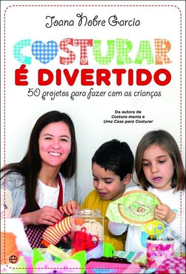 Costurar é Divertido 50 Projetos fazer com criança