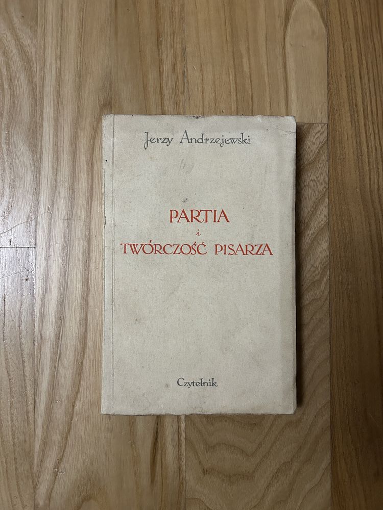 Partia i twórczość pisarza 1952 rok Jerzy Andrzejewski