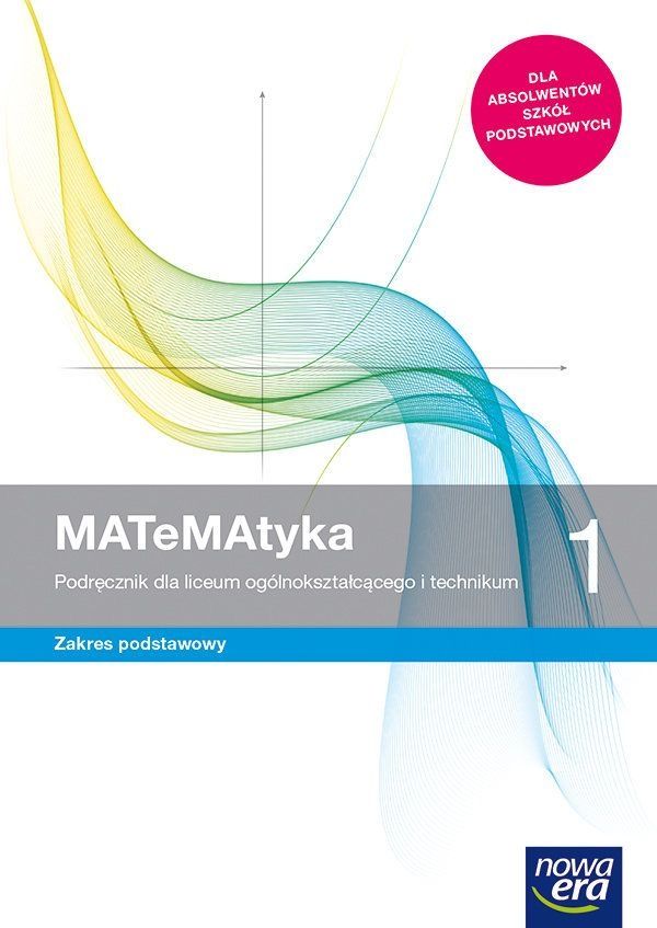Matematyka Podręcznik dla liceum i technikum Klasa 1 zakres podstawowy