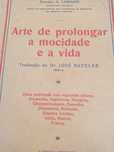 A arte de prolongar a mocidade e a vida,guias polyglotas 1914