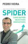 14113

SPIDER - Como Definir Objectivos Irresistíveis
de Pedro Vieira