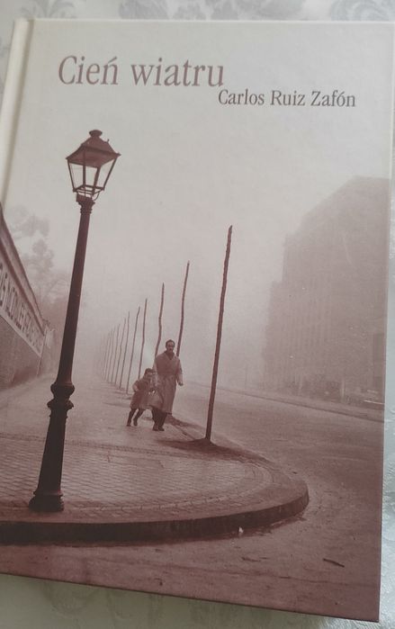 Carlos Ruiz Zafón "Cień wiatru"