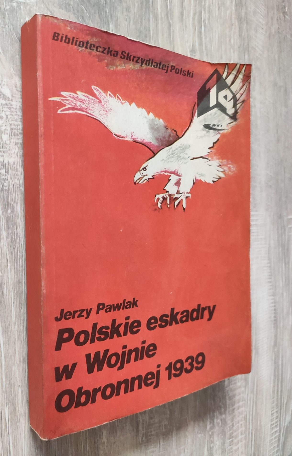 Polskie eskadry w wojnie obronnej 1939 Jerzy Pawlak