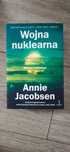 Książka wojna nuklearna możliwy scenariusz Annie Jacobsen