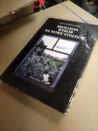 Ekologia wybór na nowe stulecie". Anna Kalinowska Książka