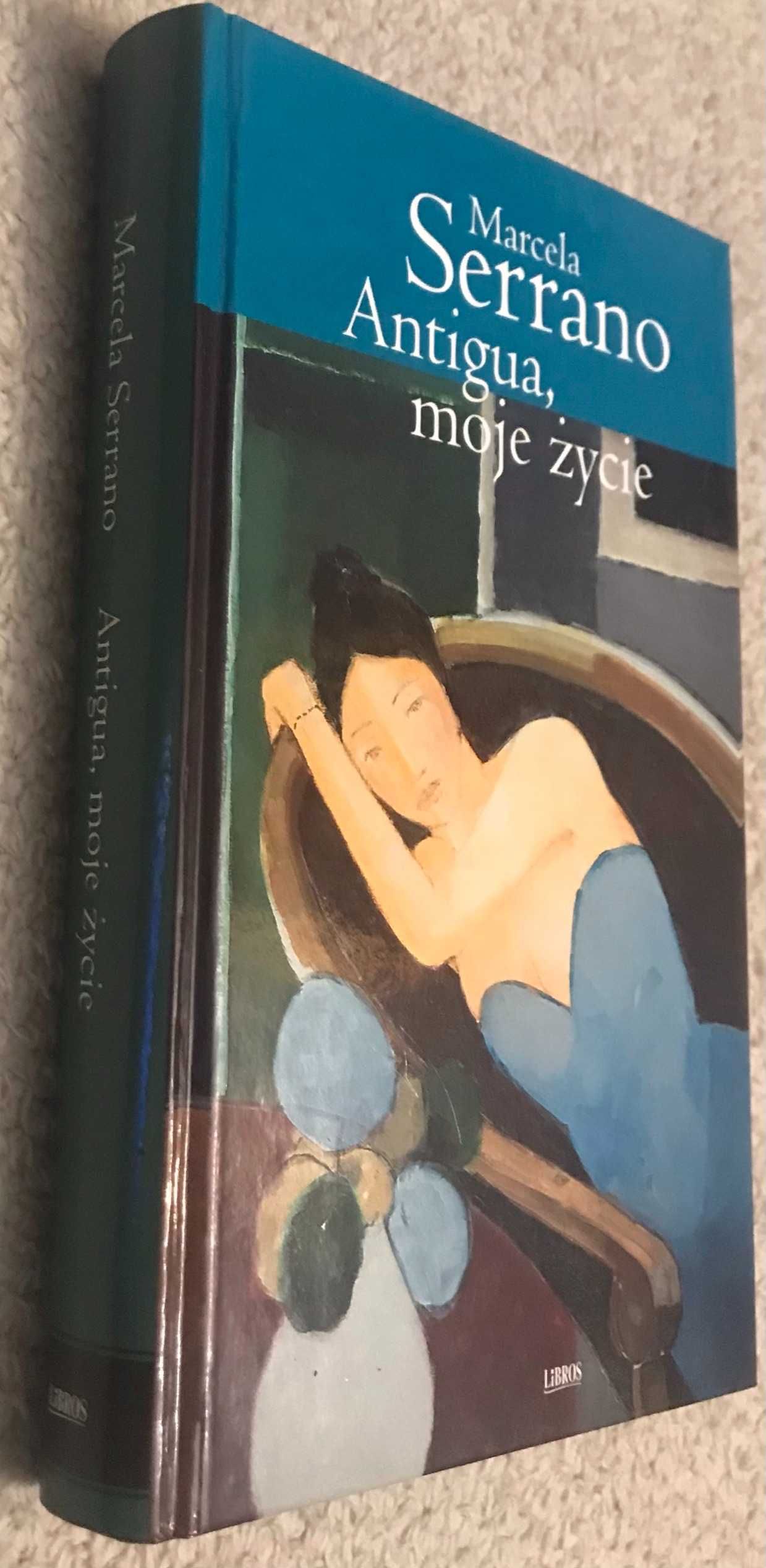 Antigua moje życie Marcela Serrano - NOWA