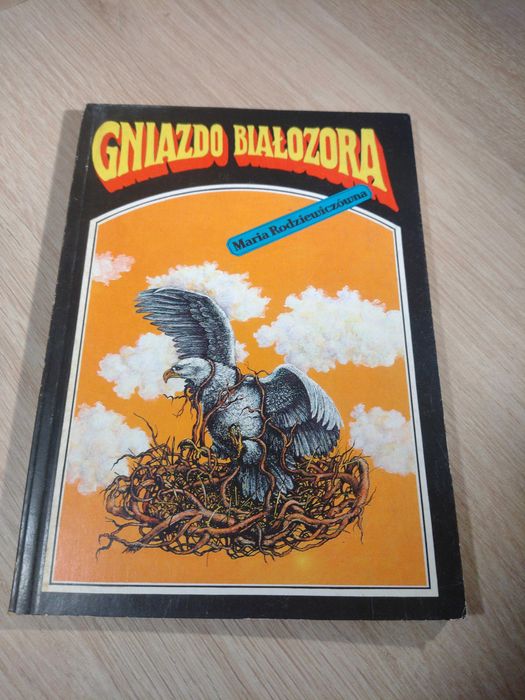 Maria Rodziewiczówna - Gniazdo białozora