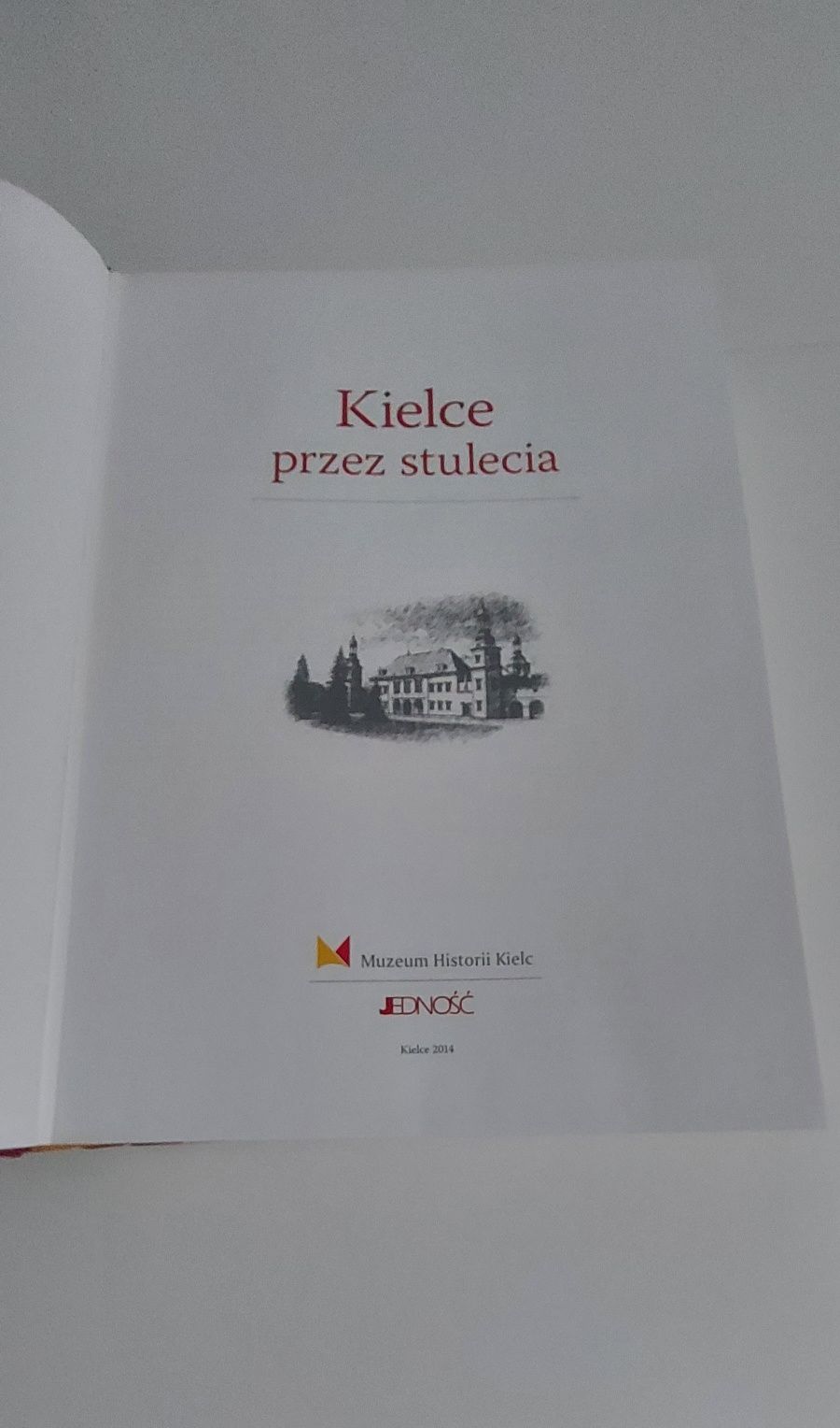 Książka Kielce przez stulecia wydawnictwo Jedność