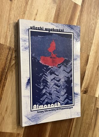 Uliczki wyobraźni Almanach Grupy Literackiej Sił Powietrznych